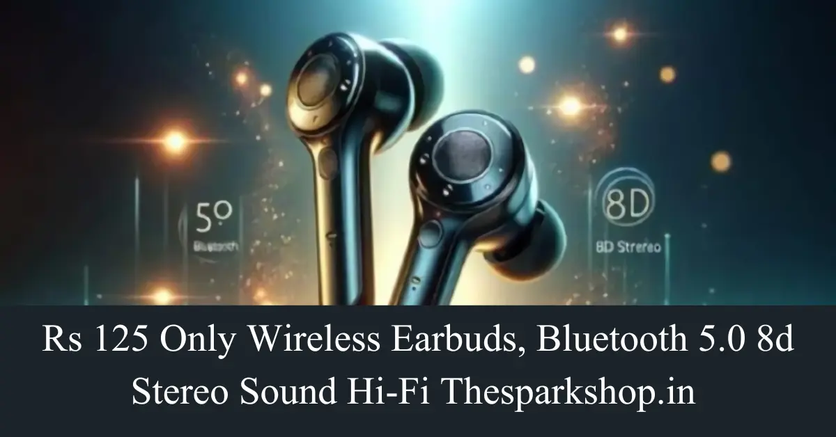 Rs 125 Only Wireless Earbuds, Bluetooth 5.0 8d Stereo Sound Hi-fi Thesparkshop.in