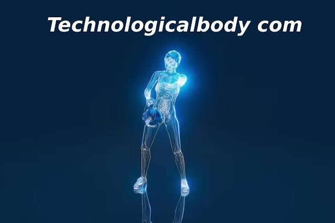 Technologicalbody Com